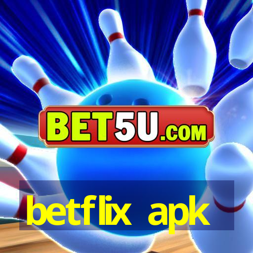 betflix apk